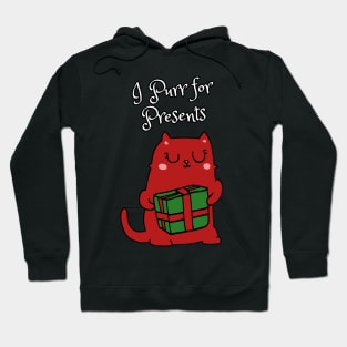 Funny Christmas I PURR FOR PRESENTS for Cat Lovers Hoodie